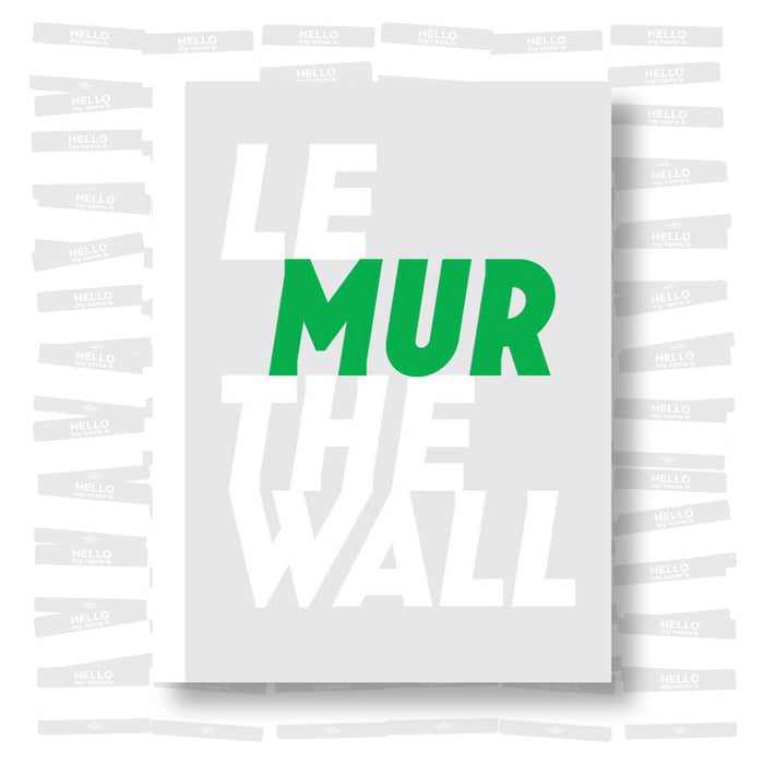 Le Mur / The Wall
