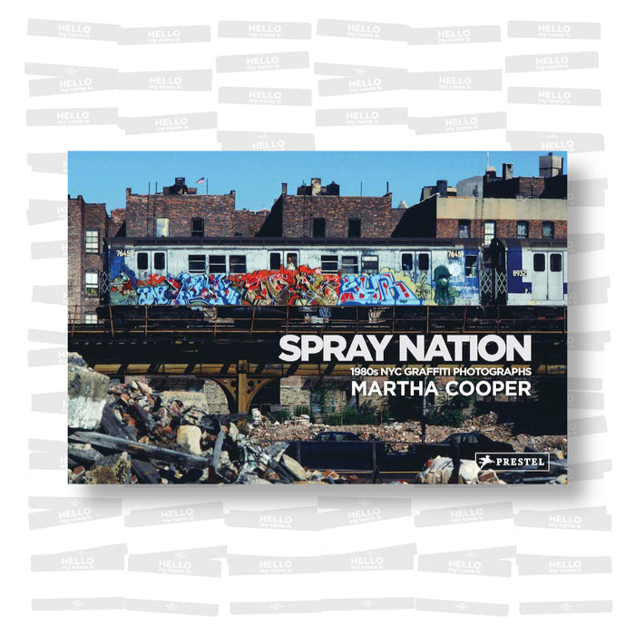 Martha Cooper - Spray Nation