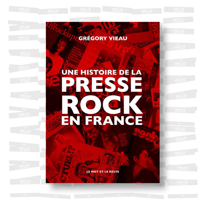 Grégory Vieau - Une histoire de la presse rock en France