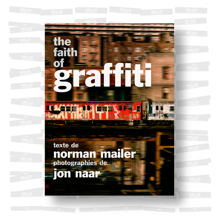 Norman Mailer - The Faith of Graffiti (French edition)
