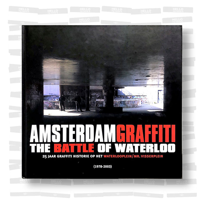 Amsterdam Graffiti - The Battle Of Waterloo (1978-2003-