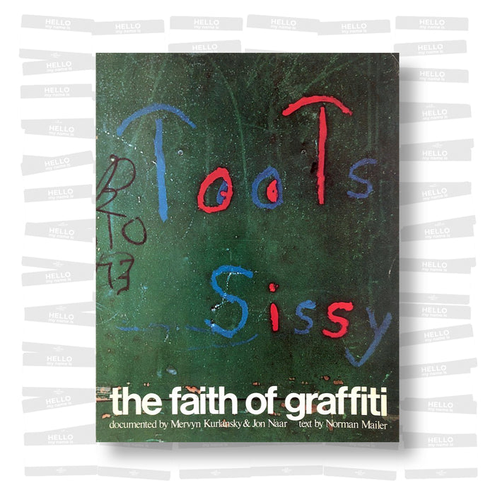 The Faith of Graffiti (First edition, signed)