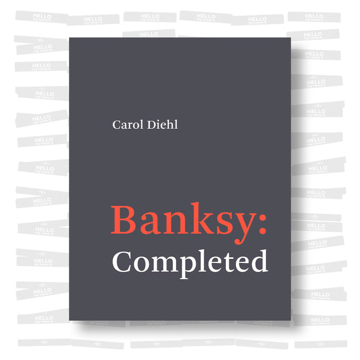 Carol Diehl - Banksy Completed
