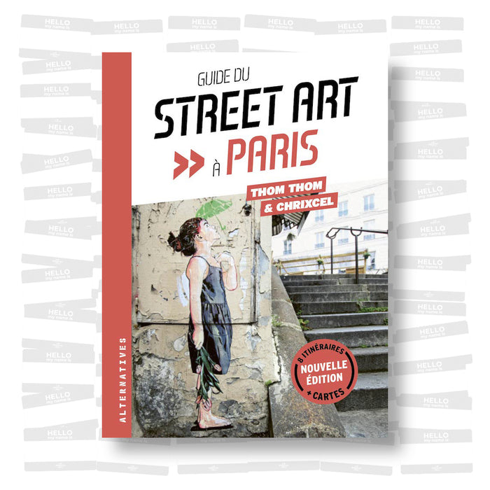 Guide du Street Art à Paris (2022 Edition)