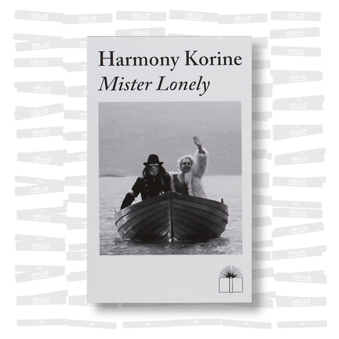 Harmony Korine - Mister Lonely