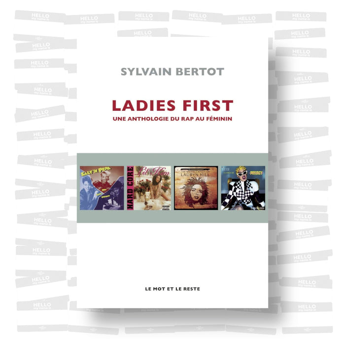 Sylvain Bertot - Ladies First. Une Anthologie du Rap au Féminin