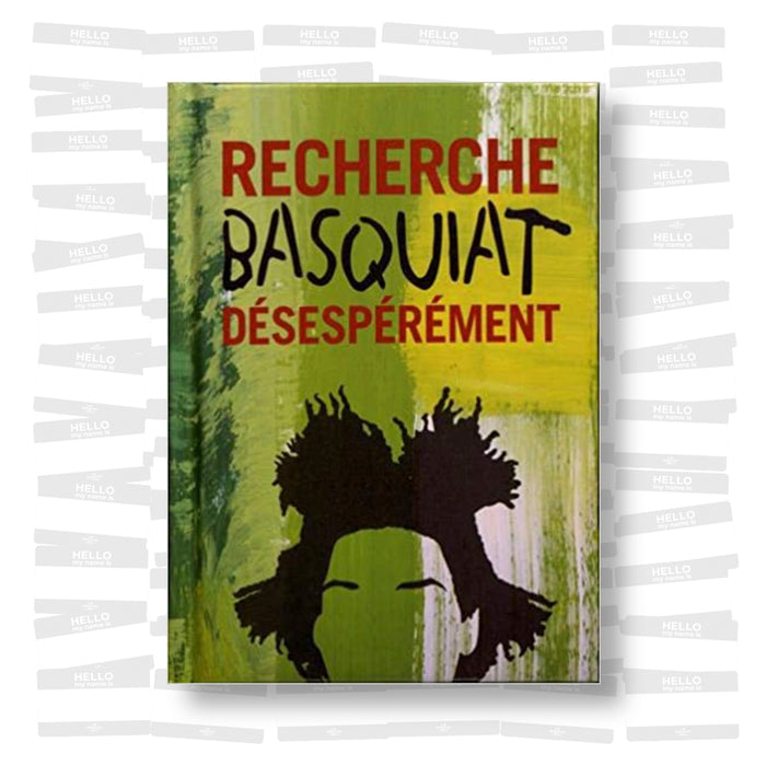 Recherche Basquiat Désespérément