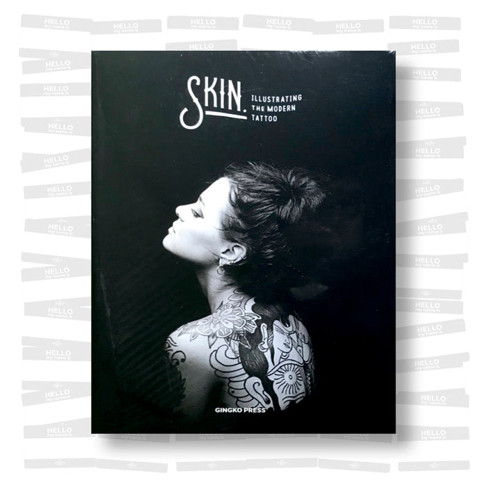 Skin & Ink : Illustrating the Modern Tattoo