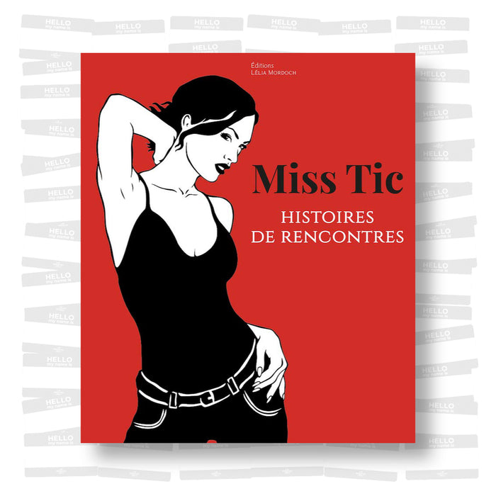 Miss Tic - Histoires de rencontres