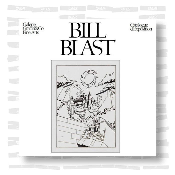 Bill Blast- Catalogue d'Exposition