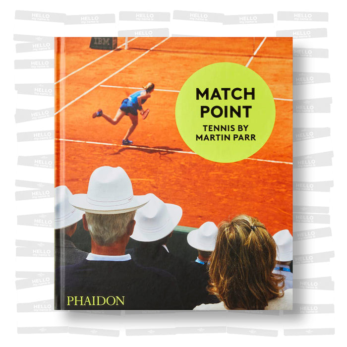 Match Point: Tennis by Martin Parr