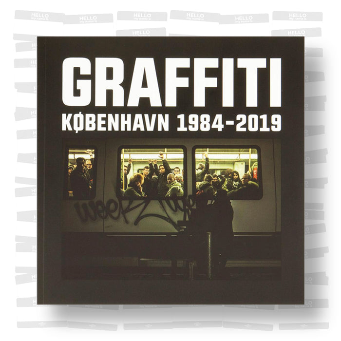 Graffiti København 1984 - 2019