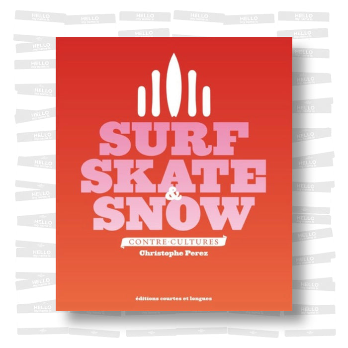 Christophe Perez - Surf Skate & Snow