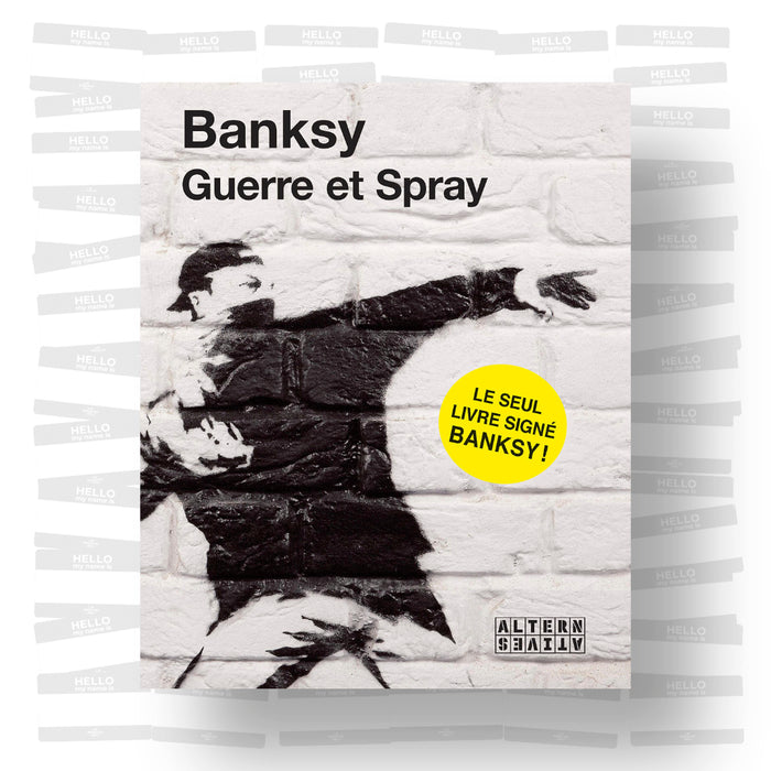 Banksy - Guerre et Spray