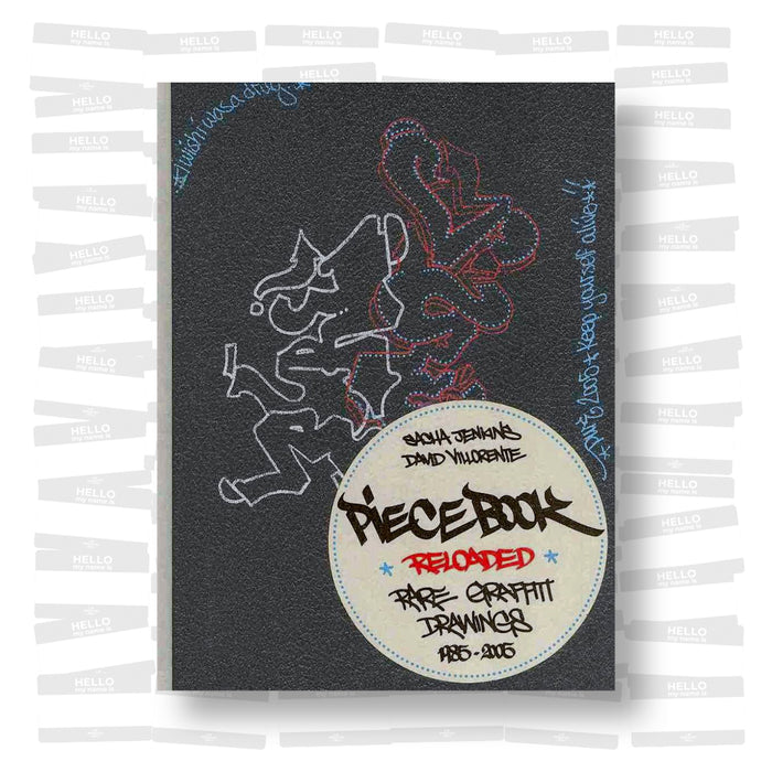 Piecebook Reloaded: Rare Graffiti Drawings, 1985-2005