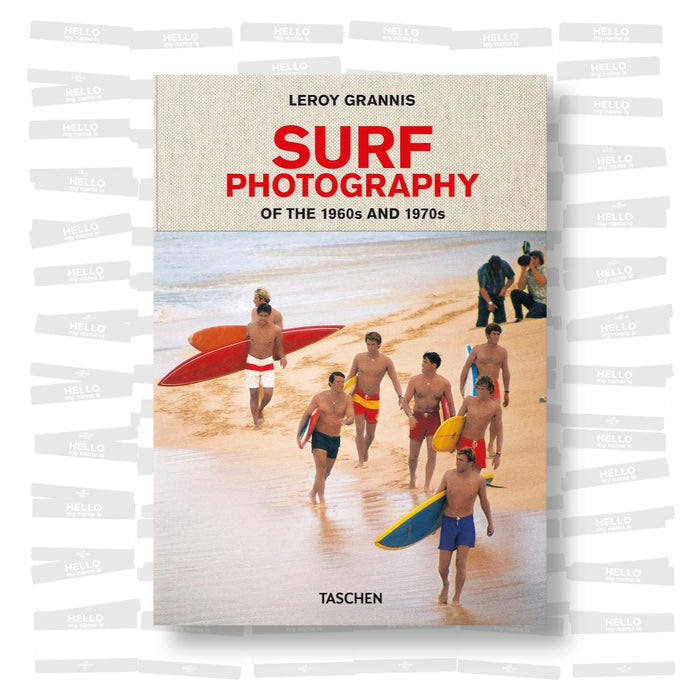 LeRoy Grannis - Surf Photography of the 1960s and 1970s