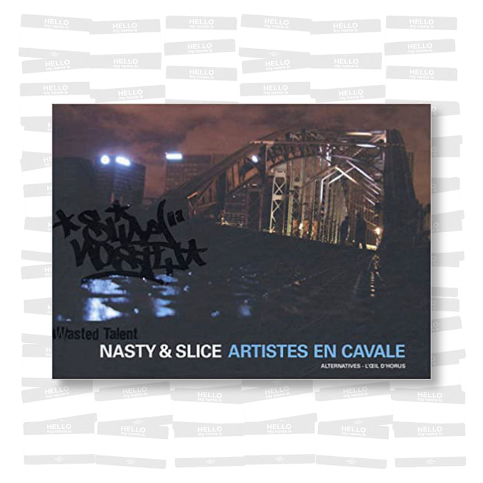 Nasty & Slice - Artistes en Cavale