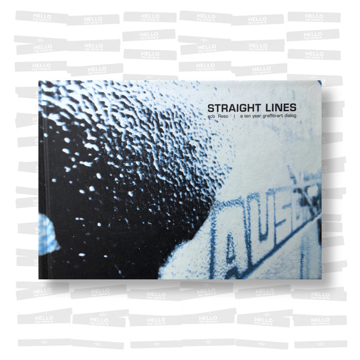 Straight Lines: a ten year graffiti-art dialog