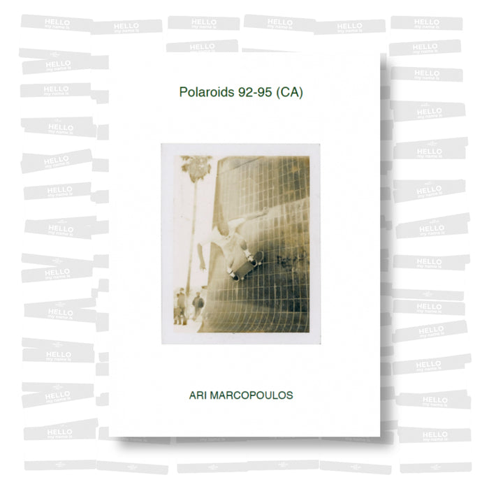 Ari Marcopoulos - Polaroids 92-95 (CA)