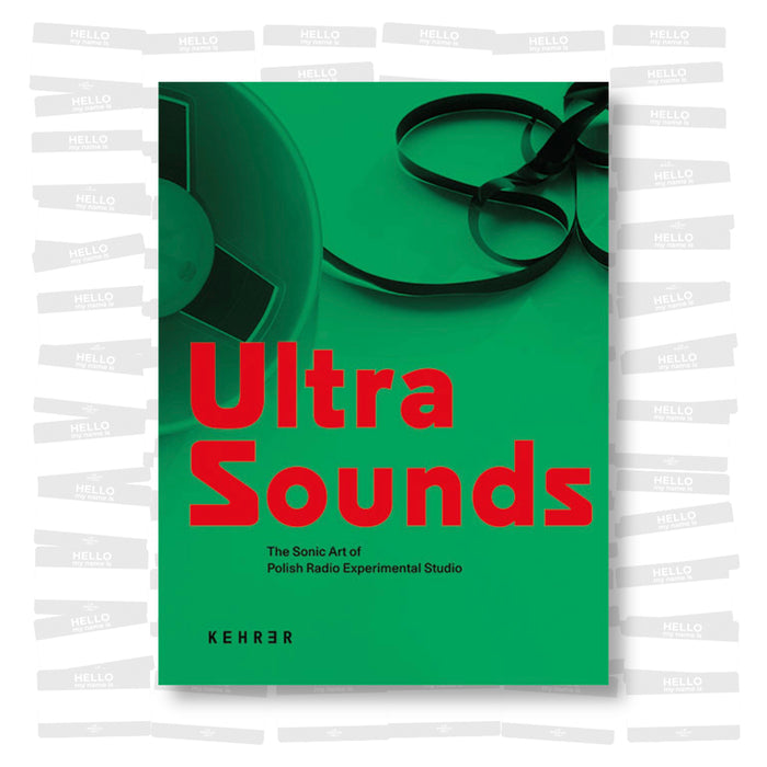Ultra Sounds - The Sonic Art of Polish Radio Experimental Studio